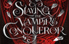 Slaying the Vampire Conqueror by Carissa Broadbent