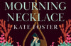The Mourning Necklace by Kate Foster