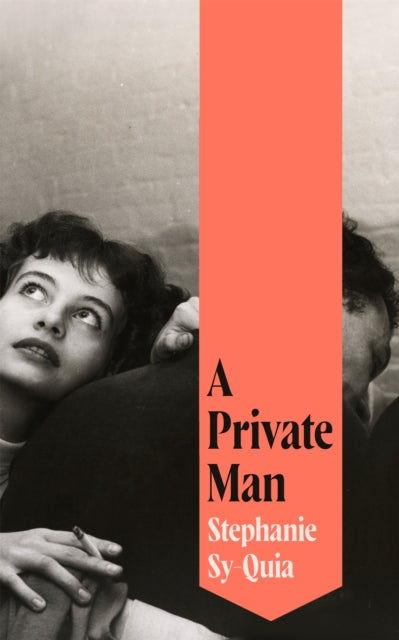 A Private Man by Stephanie Sy-Quia
