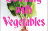 Cooking With Vegetables by Jesse Jenkins (PRE-ORDER)