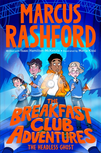 The Breakfast Club Adventures: The Headless Ghost by Marcus Rashford