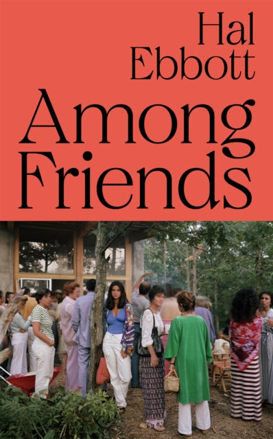 Among Friends by Hal Ebbott (PRE-ORDER)