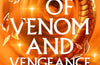 Of Venom and Vengeance by Mikayla Bridge