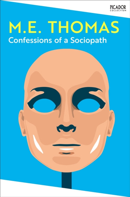 Confessions of a Sociopath by M.E. Thomas