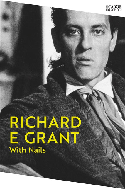 With Nails by Richard E Grant (PRE-ORDER)