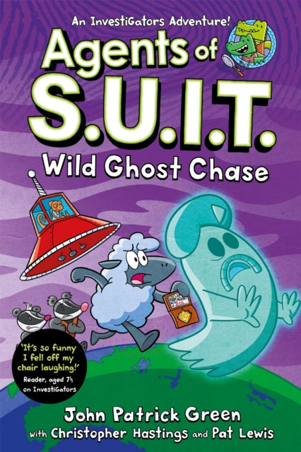 Agents of S.U.I.T.: Wild Ghost Chase by John Patrick Green