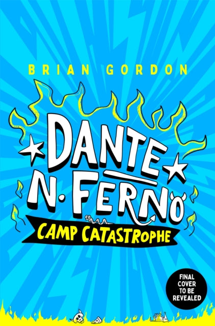 Dante N. Ferno: Camp Catastrophe by Brian Gordon (PRE-ORDER)