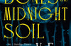 Bury Our Bones in the Midnight Soil by V.E. Schwab