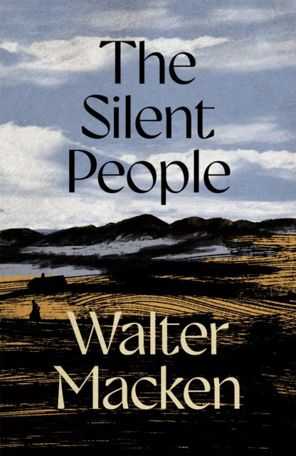 The Silent People: The Second Impressive and Engrossing Story in the Irish Trilogy by Walter Macken (PRE-ORDER)