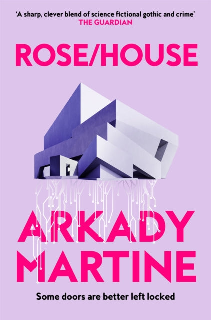 Rose/House by Arkady Martine