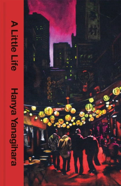 A Little Life: The 10th Anniversary Collector’s Edition by Hanya Yanagihara