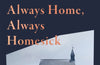 Always Home, Always Homesick: A Love Letter to Iceland by Hannah Kent