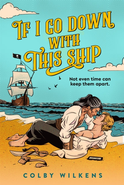 If I Go Down With This Ship by Colby Wilkens