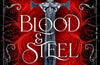 Blood & Steel by Helen Scheuerer