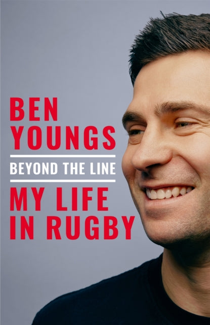 Beyond the Line: My Life in Rugby by Ben Youngs (PRE-ORDER)