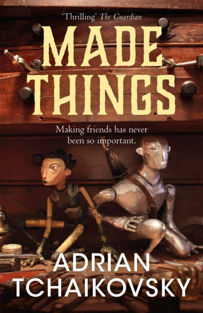 Made Things by Adrian Tchaikovsky