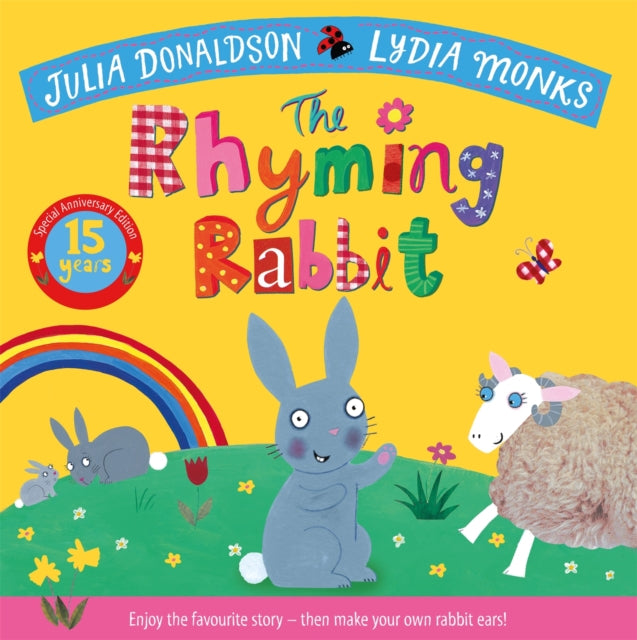 The Rhyming Rabbit 15th Anniversary Edition by Julia Donaldson