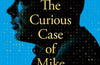 The Curious Case of Mike Lynch: The Improbable Life & Death of a Tech Billionaire by Katie Prescott