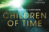 Children of Time: 10th Anniversary Edition by Adrian Tchaikovsky