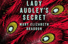 Lady Audley's Secret by Mary Elizabeth Braddon