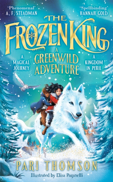 The Frozen King: A Greenwild Adventure by Pari Thomson