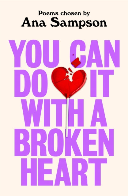 You Can Do It With a Broken Heart by Ana Sampson