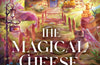 The Magical Cheese Emporium by Sarah Beth Durst