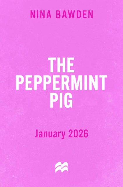 The Peppermint Pig by Nina Bawden (PRE-ORDER)