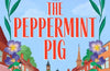 The Peppermint Pig by Nina Bawden