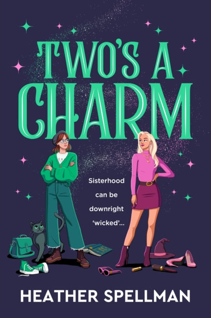 Two's A Charm: Wicked Meets Gilmore Girls In This Spellbinding Small-Town Cosy Fantasy by Heather Spellman