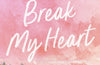 How to Break My Heart by Kat T. Masen (PRE-ORDER)