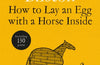 How to Lay an Egg with a Horse Inside: An Alternative Guide to Writing and Enjoying Poetry by Brian Bilston (SIGNED INDIE EDITION PRE-ORDER)
