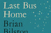 You Took the Last Bus Home by Brian Bilston (PRE-ORDER)