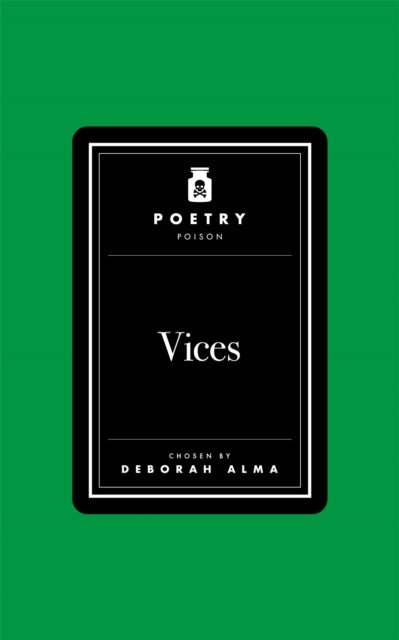 Poetry Poison: Vices by Deborah Alma