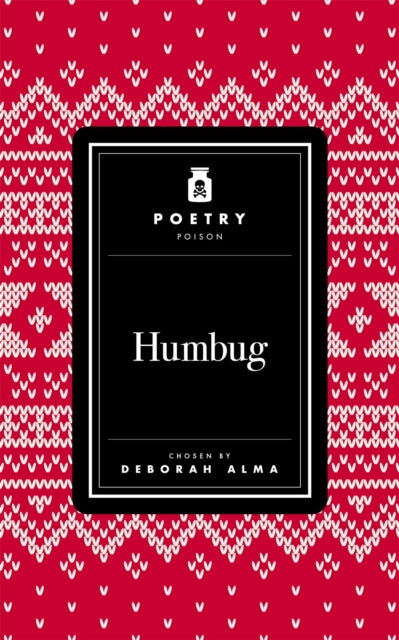 Poetry Poison: Humbug by Deborah Alma