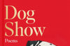 Dog Show by Billy Collins