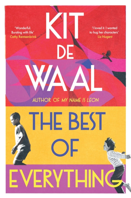 The Best of Everything: The unforgettable novel about kindness from the author of My Name is Leon by Kit de Waal