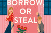 Beg, Borrow, or Steal by Sarah Adams