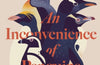 An Inconvenience of Penguins: Epic voyages in pursuit of the world's most beloved bird by Jamie Lafferty (