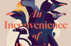 An Inconvenience of Penguins by Jamie Lafferty