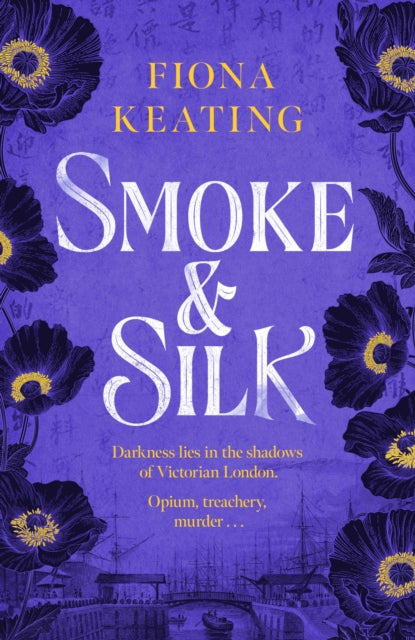 Smoke and Silk : a compulsive historical mystery set in Victorian London by Fiona Keating (PRE-ORDER)