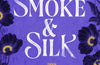 Smoke and Silk: a compulsive historical mystery set in Victorian London by Fiona Keating