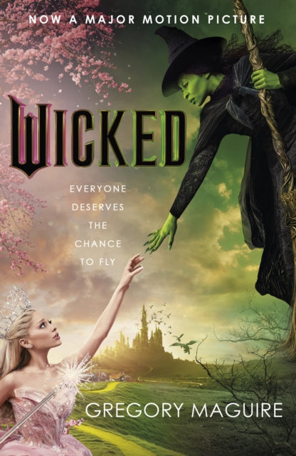Wicked: the bestselling book that inspired the movie by Gregory Maguire