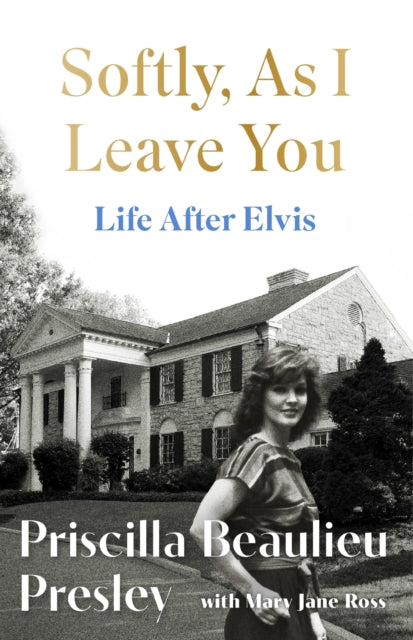 Softly, as I Leave You by Priscilla Presley (SIGNED PRE-ORDER)