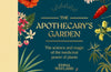 Kew: The Apothecary's Garden: The science and mythology of medicinal plants by Emma Wayland