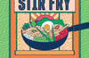Stir-Fry: 80 Easy Stir-Fry Recipes from Chow Mein and Chilli Noodles to Yaki Soba and Thai Curry by Makiko Sano