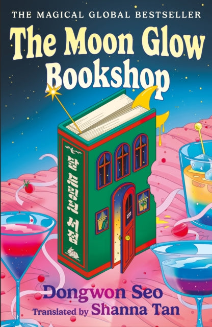 The Moon Glow Bookshop: Enter a magical world guarded by a moon rabbit and celestial librarian by Dongwon Seo