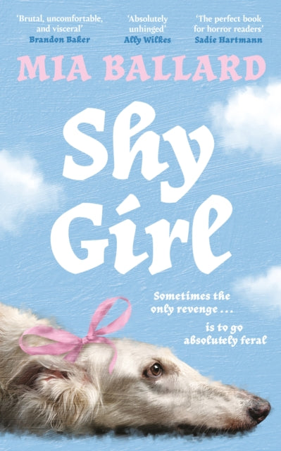 Shy Girl: Read the femgore revenge novel that EVERYONE is talking about! by Mia Ballard