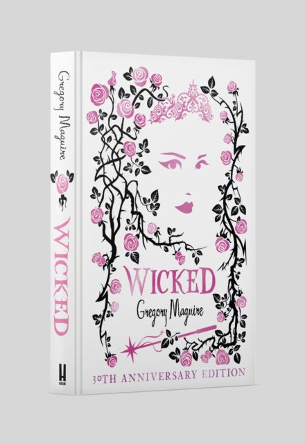 Wicked: 30th Anniversary Edition by Gregory Maguire