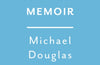Michael Douglas untitled memoir by Michael Douglas